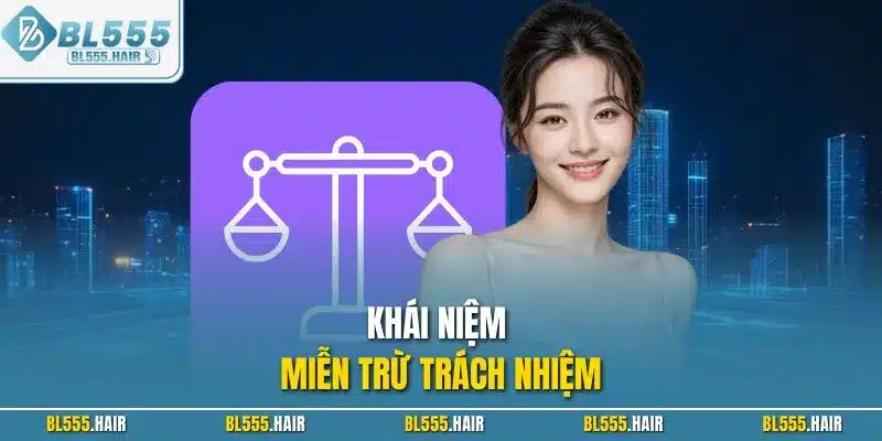 Khái niệm miễn trừ trách nhiệm